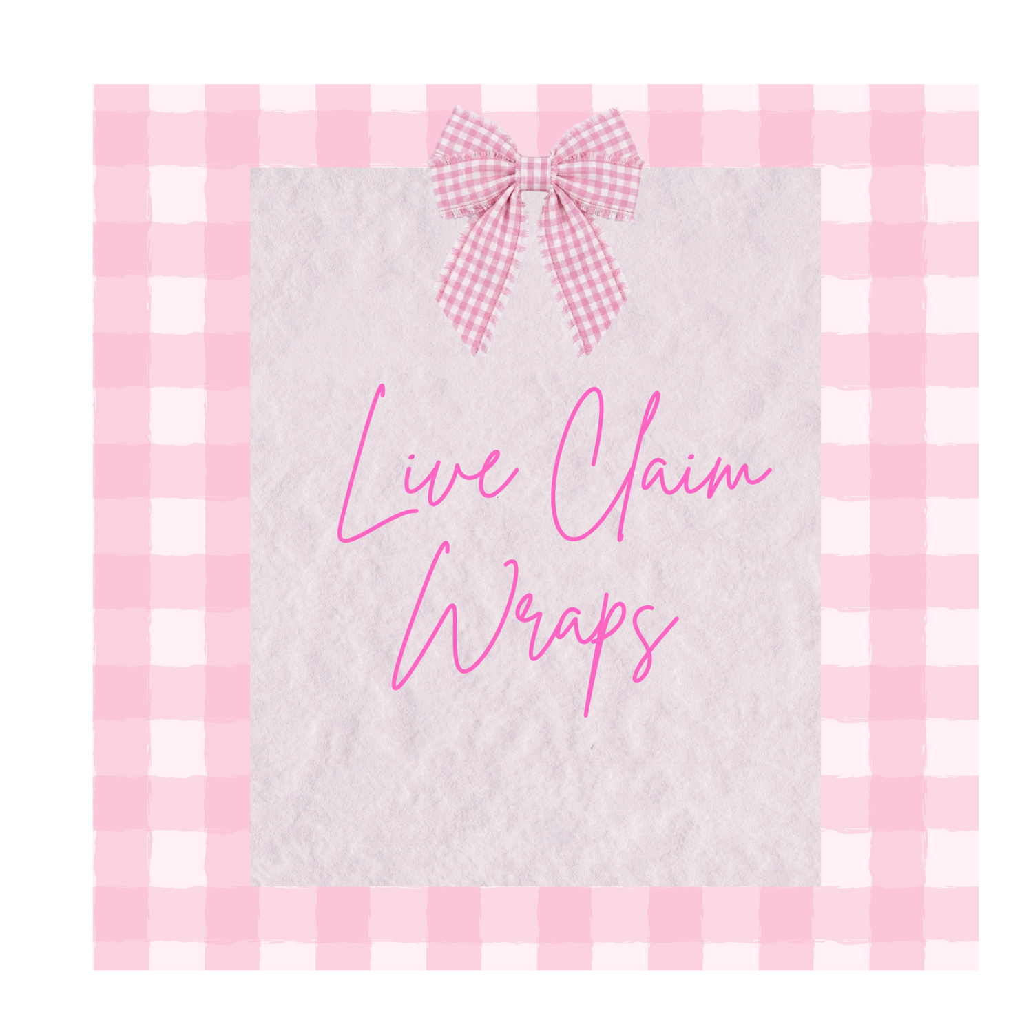 Live Claim Wraps