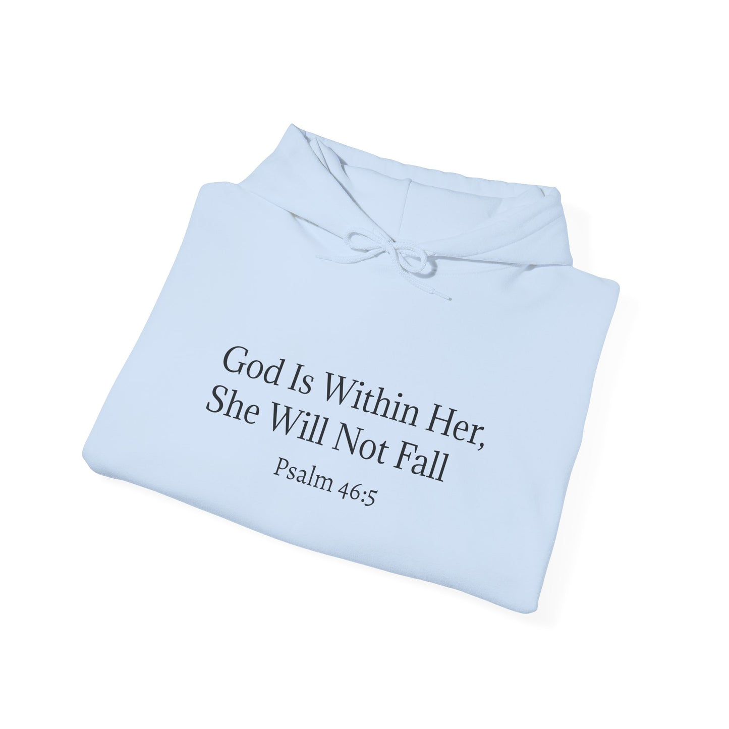 God Is Within Her, She Will Not Fall - Christian Faith Hoodie